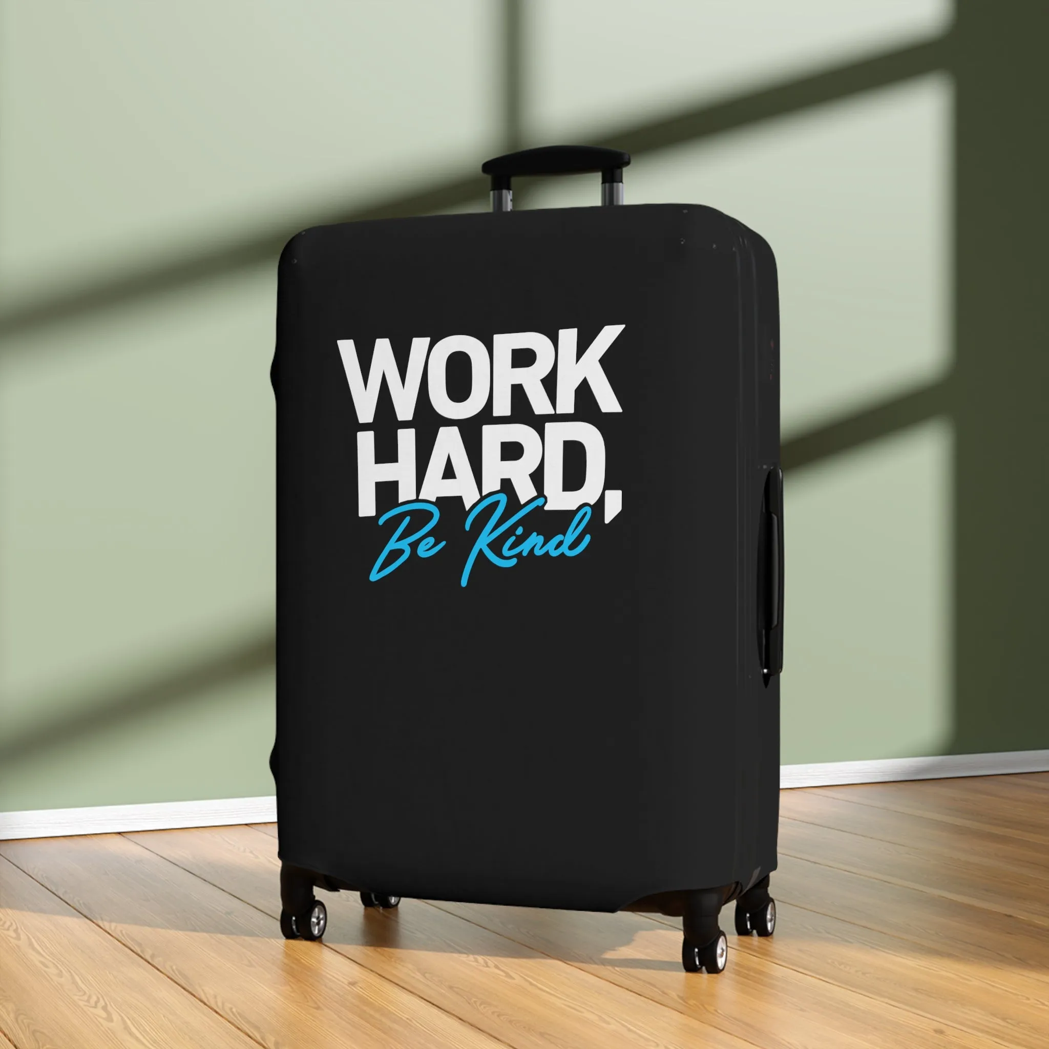 Work Hard Be Kind  Luggage Cover in 3 Sizes