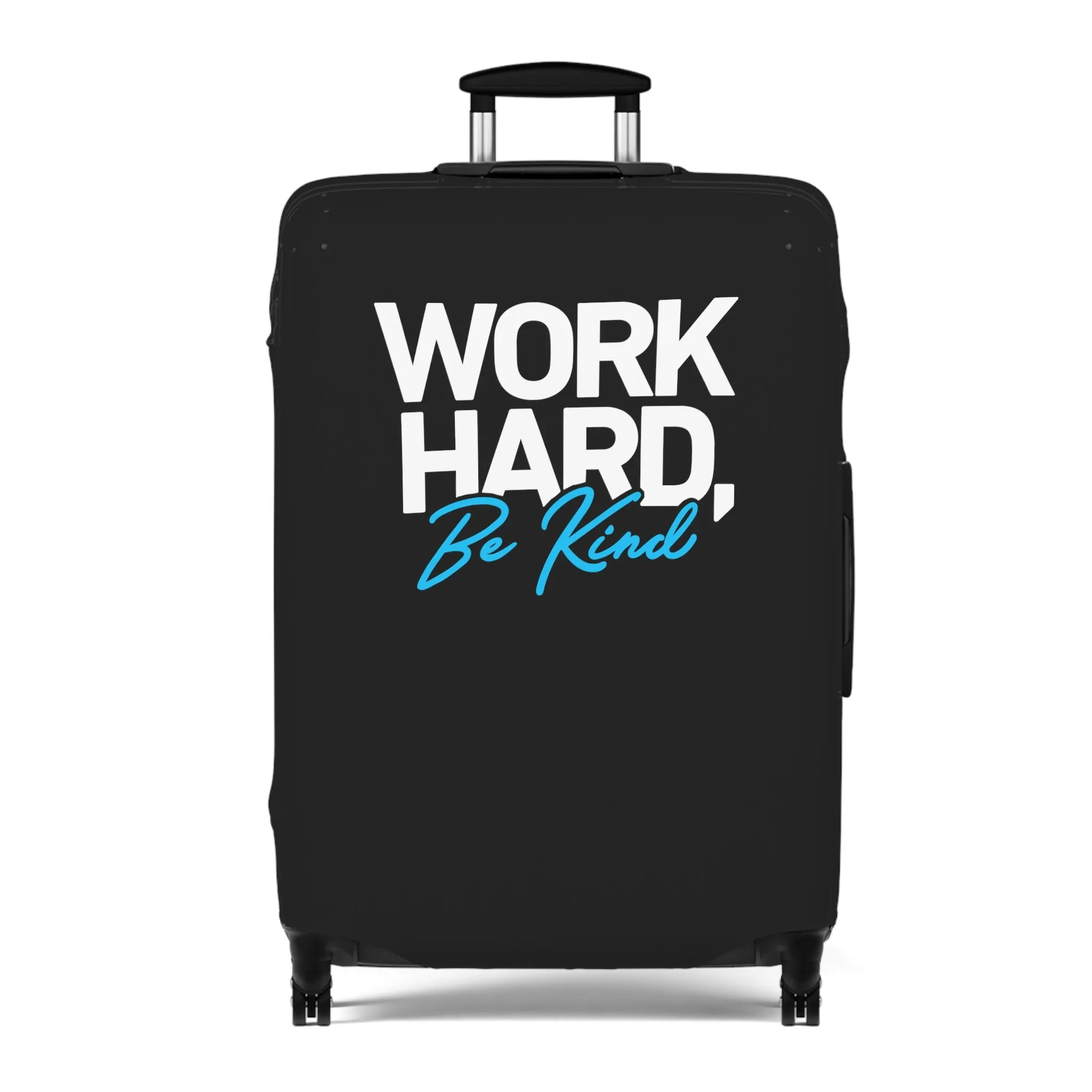 Work Hard Be Kind  Luggage Cover in 3 Sizes